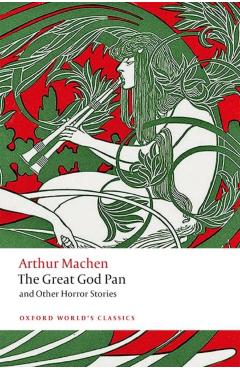 Great God Pan and Other Horror Stories - Arthur Machen