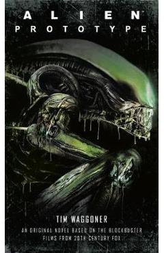 Alien: Prototype - Tim Waggoner
