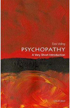 Psychopathy: A Very Short Introduction - Essi Viding