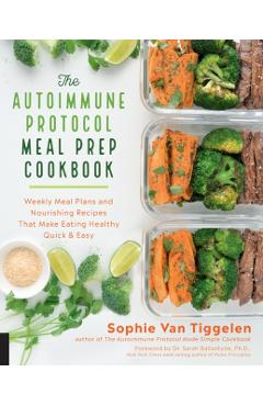 Autoimmune Protocol Meal Prep Cookbook - Sophie Van Tiggelen