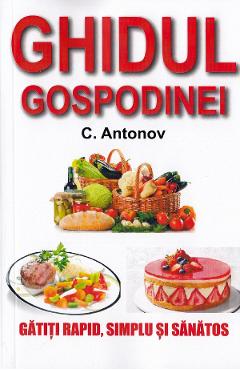 Ghidul gospodinei - C. Antonov - KARO
