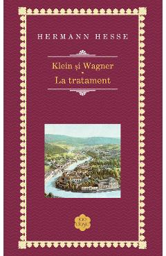 Klein Si Wagner. La Tratament - Hermann Hesse