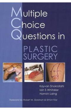 Multiple Choice Questions in Plastic Surgery - Kayvan Shokrollahi