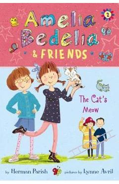 Amelia Bedelia & Friends #2: Amelia Bedelia & Friends The Ca - Herman Parish