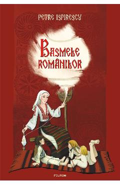eBook Basmele romanilor - Petre Ispirescu