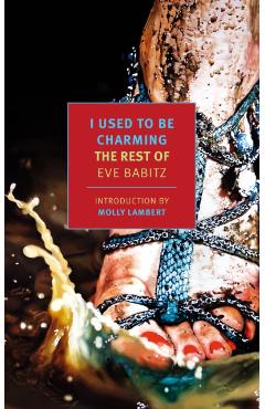 I Used to Be Charming - Eve Babitz