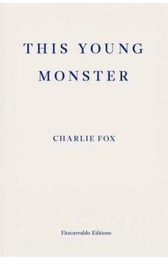 This Young Monster - Charlie Fox