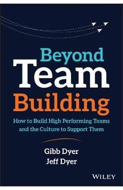 Beyond Team Building - W Gibb Dyer