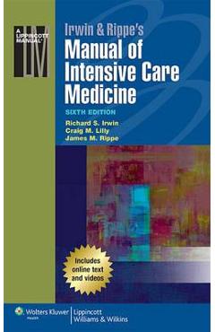 Irwin & Rippe\'s Manual of Intensive Care Medicine - Richard S Irwin