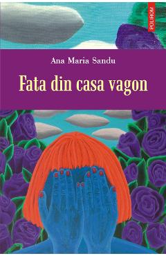 eBook Fata din casa vagon - Ana-Maria Sandu