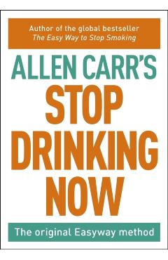Stop Drinking Now - Allen Carr