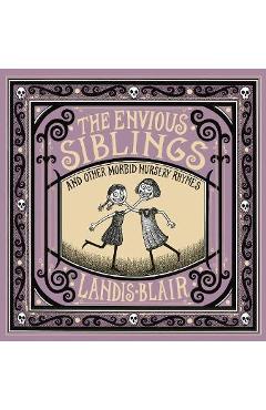 Envious Siblings - Landis Blair