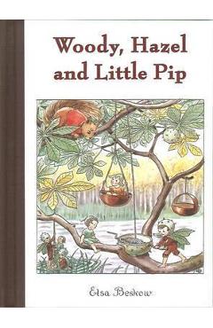 Woody, Hazel and Little Pip - Elsa Beskow