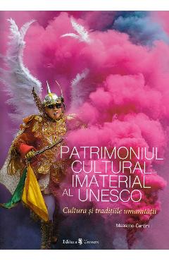 Patrimoniul cultural imaterial al Unesco - Massimo Centini