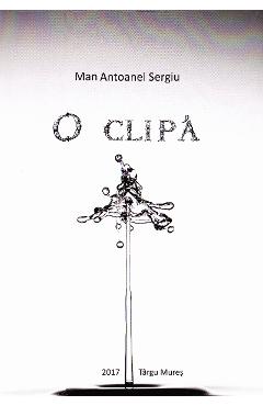 O clipa - Man Antoanel Sergiu - MEDIA IMAGE