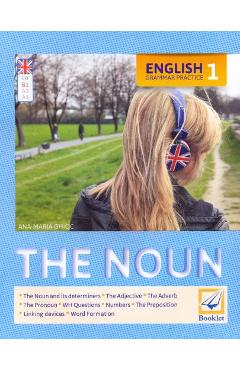 English Grammar Practice 1: The Noun - Ana-Maria Ghioc