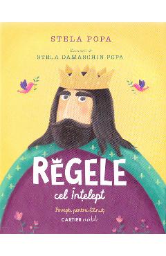 Regele cel Intelept - Stela Popa