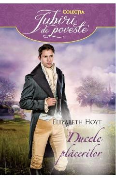 Ducele Placerilor - Elizabeth Hoyt