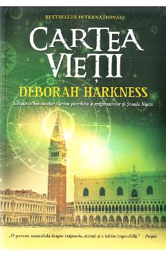 Cartea vietii - Deborah Harkness