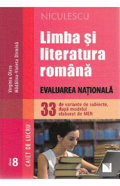 Limba romana - Clasa 8 - Caiet. Evaluare nationala (33 de variante de subiecte) - Virginia Olaru