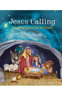 Jesus Calling: The Story of Christmas (picture book) - Sarah Young