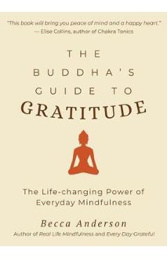 Buddha's Guide to Gratitude - Becca Andersen