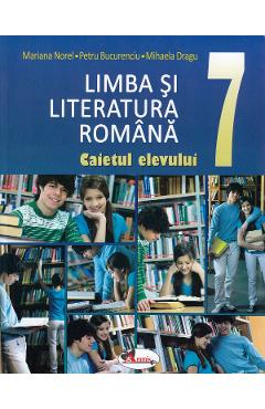 Limba romana - Clasa 7 - Caietul elevului - Mariana Norel - ARAMIS
