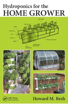 Hydroponics for the Home Grower - Howard M Resh