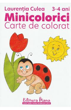 Minicolorici 3-4 ani - Carte de colorat - Laurentia Culea
