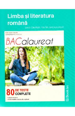 Limba romana - Bacalaureat. 80 de teste complete - Mimi Dumitrache, Dorica Boltasu Nicolae
