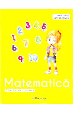 Matematica - Clasa 4 - Culegere - Maria Ionescu, Cristina Iordache - BOOKLET