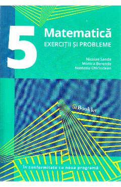 Matematica – Clasa 5 – Exercitii si probleme – Nicolae Sanda, Monica Berende, Nastasia Chiciudean Auxiliare