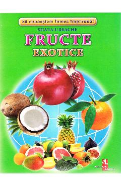 Fructe exotice - Cartonase - Silvia Ursache