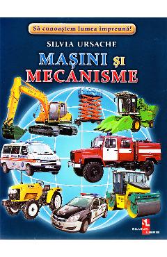 Masini si mecanisme - Cartonase - Silvia Ursache - SILVIUS LIBRIS