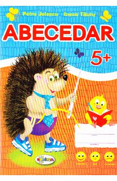 Abecedar 5 ani+ - Petru Jelescu, Inesa Tautu