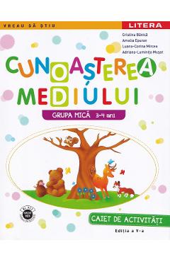 Cunoasterea mediului 3-4 ani. Grupa mica - Caiet - Cristina Banica, Amalia Epuran