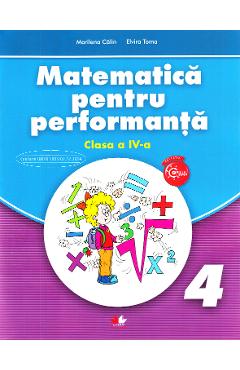 Matematica pentru performanta - Clasa 4 - Marilena Calin, Elvira Toma