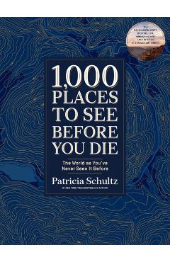 1,000 Places to See Before You Die (Deluxe Edition) - Patricia Schultz