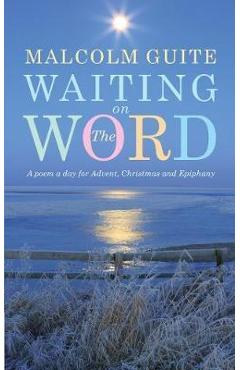Waiting on the Word - Malcolm Guite