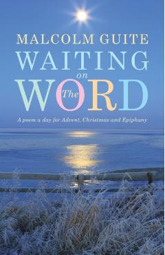 Waiting on the Word - Malcolm Guite