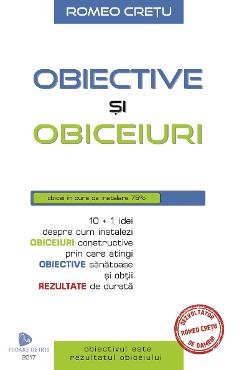 Obiective si obiceiuri - Romeo Cretu - FLOARE DE IRIS