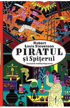Piratul si Spiterul – Robert Louis Stevenson Carti imagine 2022