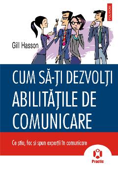 eBook Cum sa-ti dezvolti abilitatile de comunicare - Gill Hasson