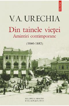 eBook Din tainele vietei. Amintiri contimporane (1840-1882) - V.A. Urechia