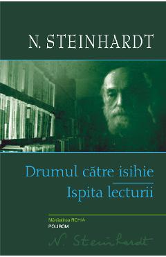 eBook Drumul catre isihie. Ispita lecturii - N. Steinhardt