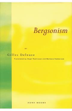 Bergsonism - Deleuze