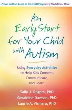 Early Start for Your Child with Autism - Sally J Rogers