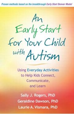 Early Start for Your Child with Autism - Sally J Rogers