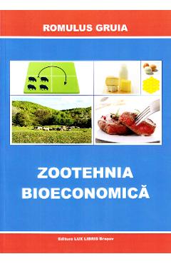 Zootehnia Bioeconomica – Romulus Gruia Bioeconomica poza bestsellers.ro