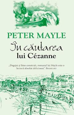 In cautarea lui Cezanne - Peter Mayle - RAO